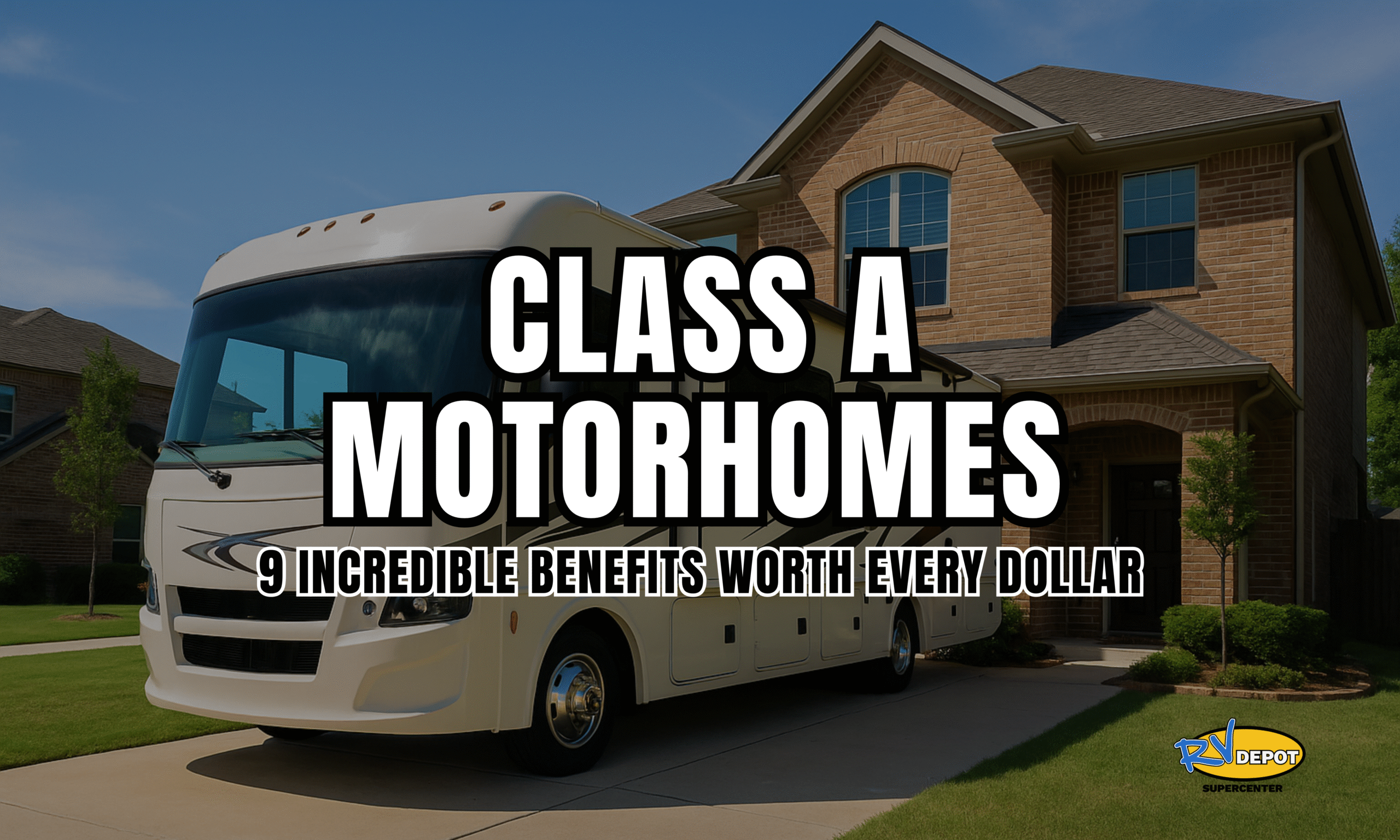 Class A Motorhomes 9 Incredible Benefits Worth Every Dollar