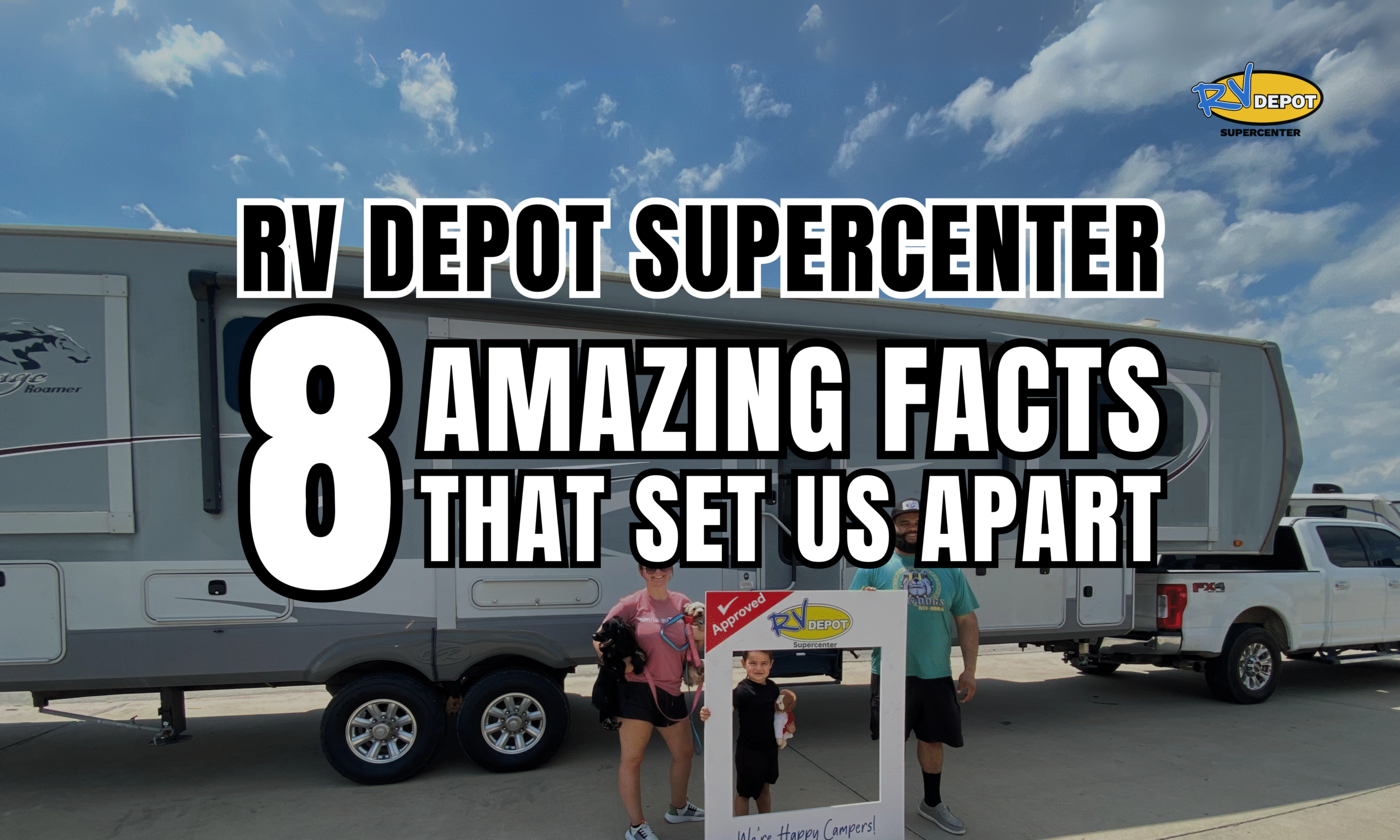 RV Depot Supercenter 8 Amazing Facts That Set Us Apart
