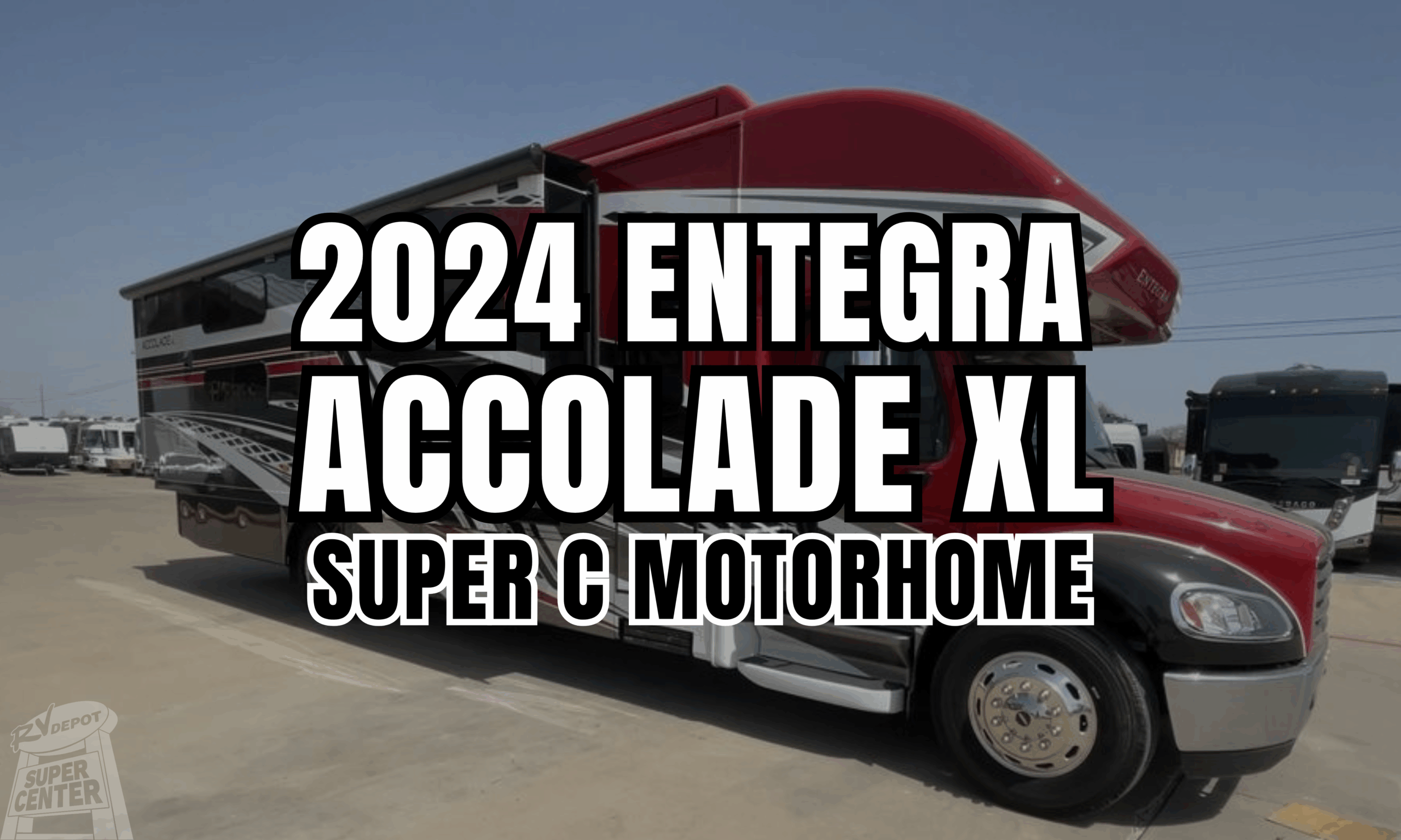 2024 Entegra Accolade XL Super C Motorhome